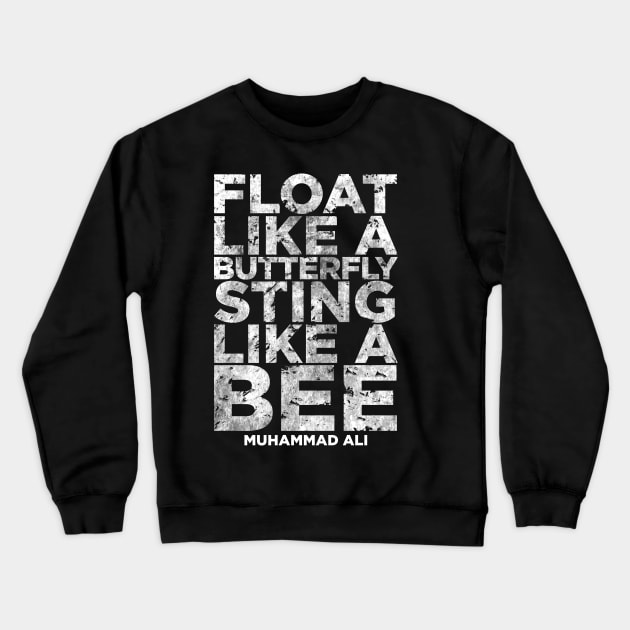 Float Like A Butterfly Sting Like A Bee Crewneck Sweatshirt by enricoalonzo